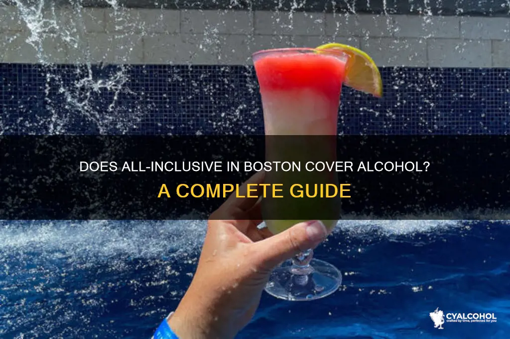 does all inclusive include alcohol boston