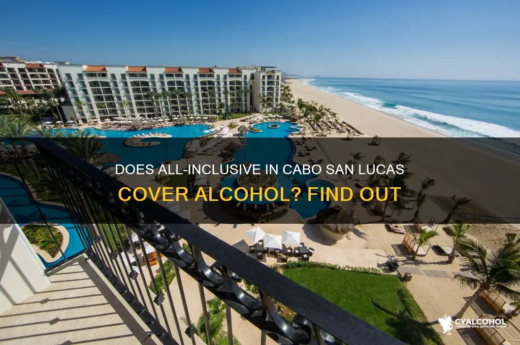 does all inclusive include alcohol cabo san lucas