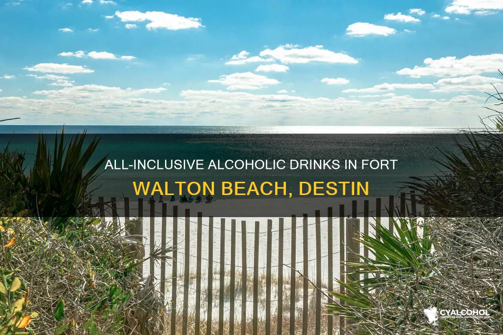 does all inclusive include alcohol fort walton beach destin