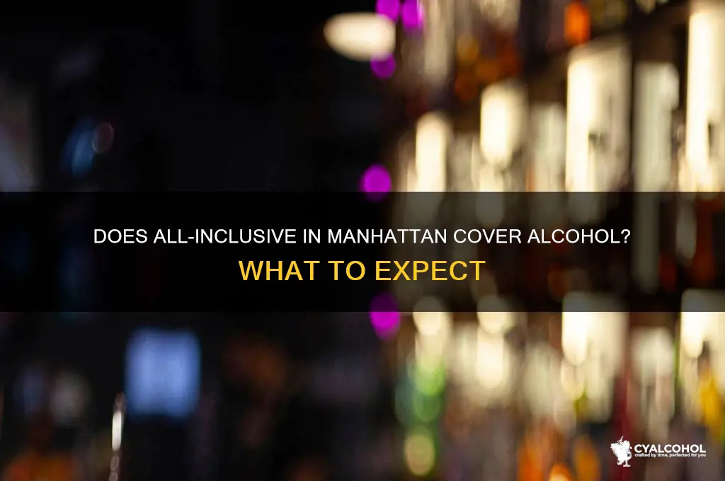 does all inclusive include alcohol manhattan