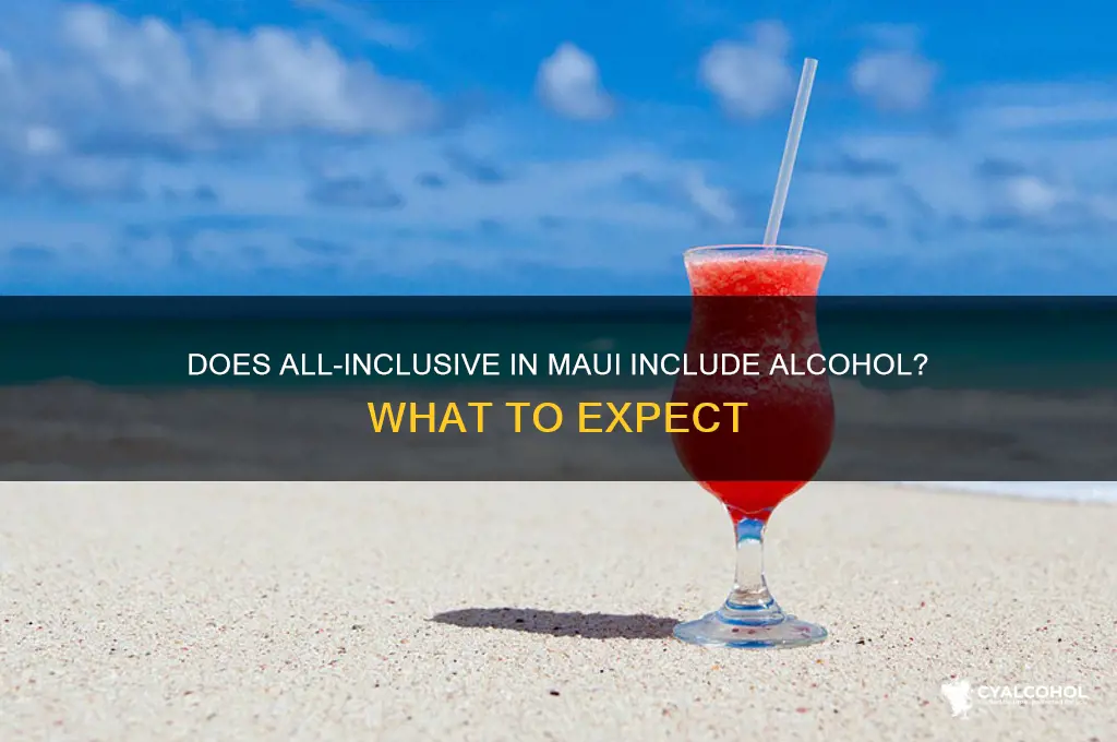 does all inclusive include alcohol maui