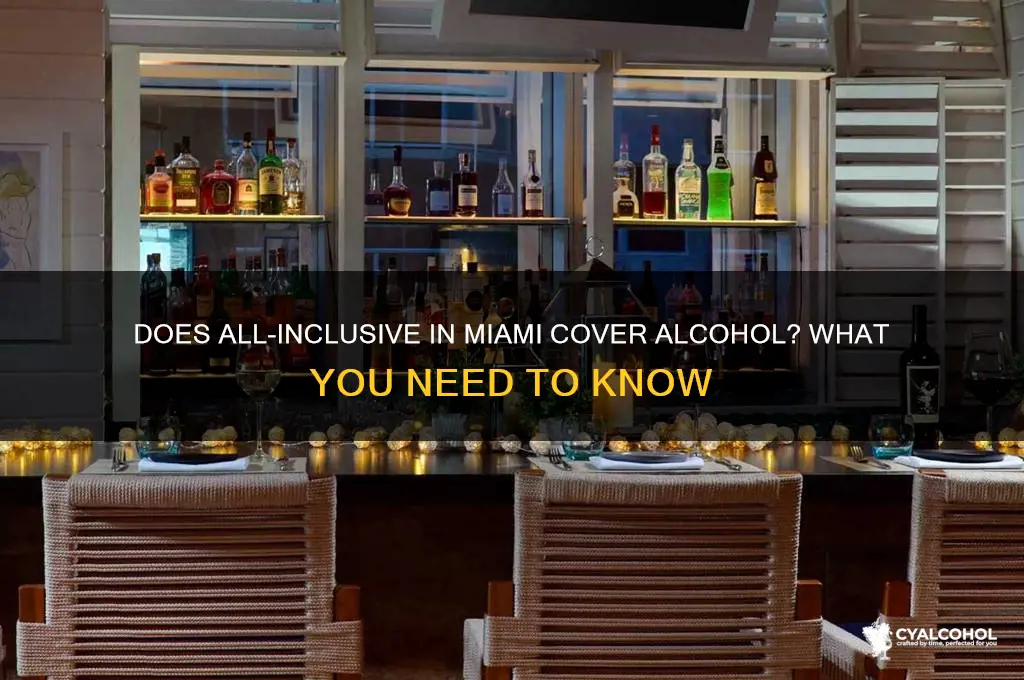 does all inclusive include alcohol miami