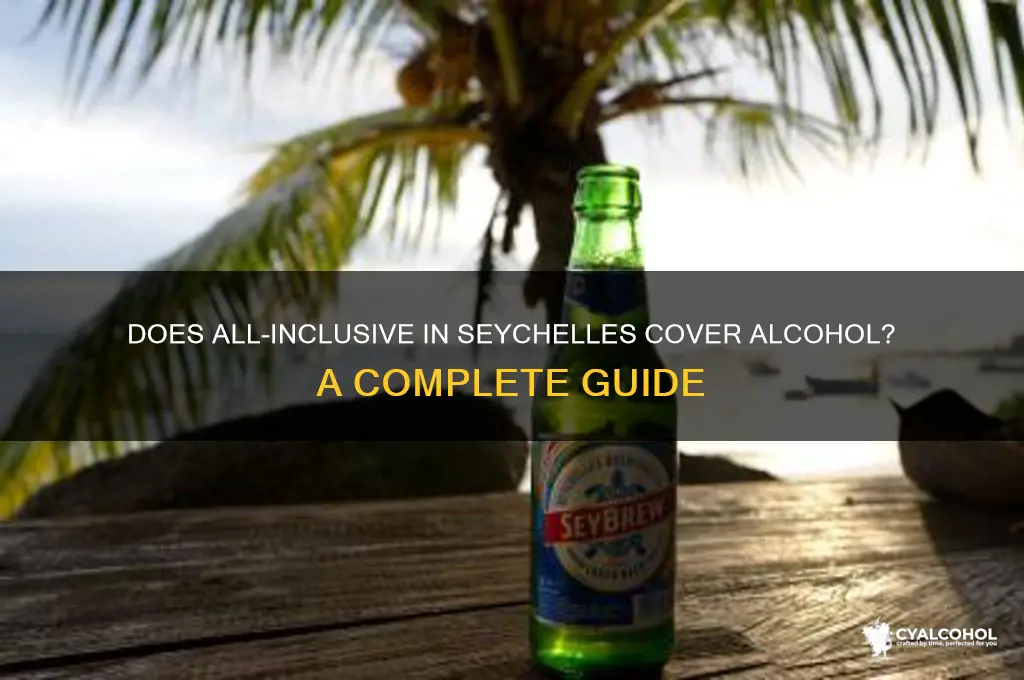does all inclusive include alcohol seychelles