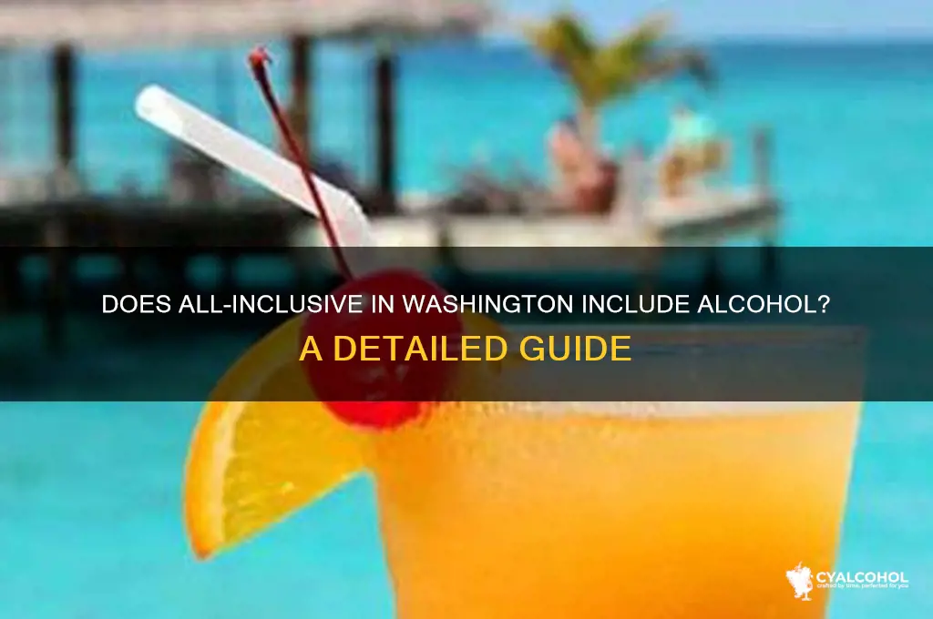 does all inclusive include alcohol washington