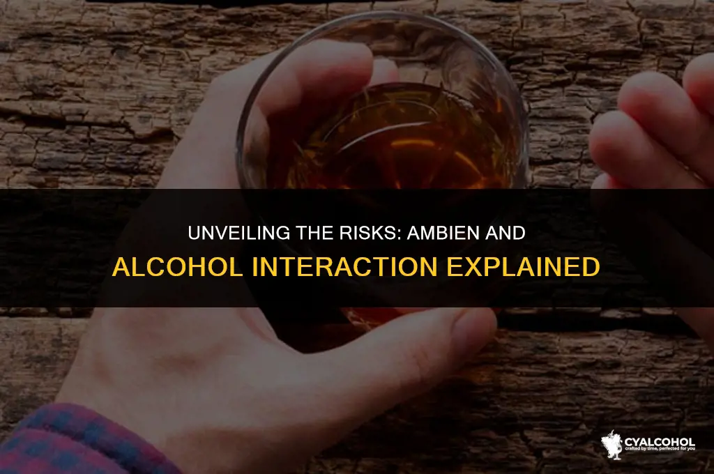 does ambien react with alcohol