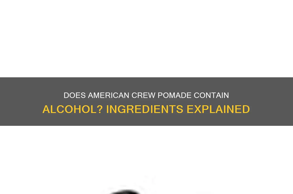does american crew pomade have alcohol