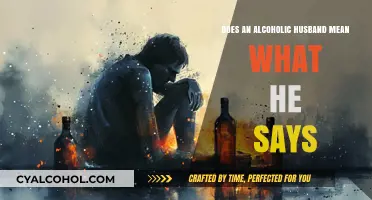 Does an Alcoholic Husband's Words Reflect Truth or Intoxication?