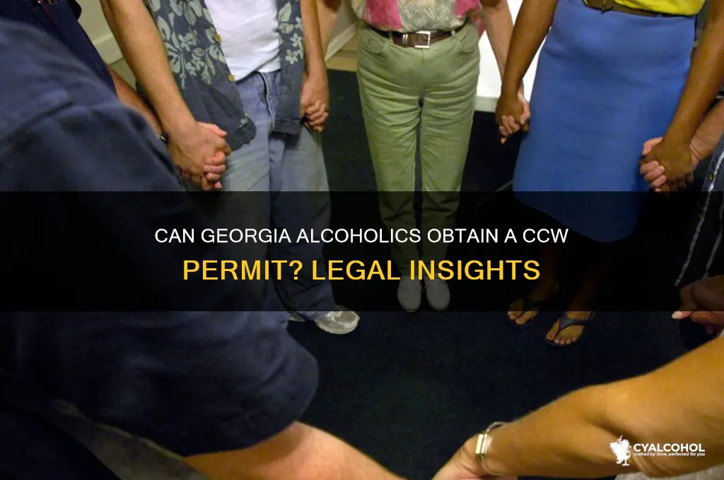 does an alcoholic in ga qualify for ccw