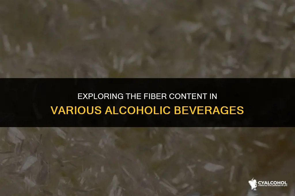 does any alcohol have fiber