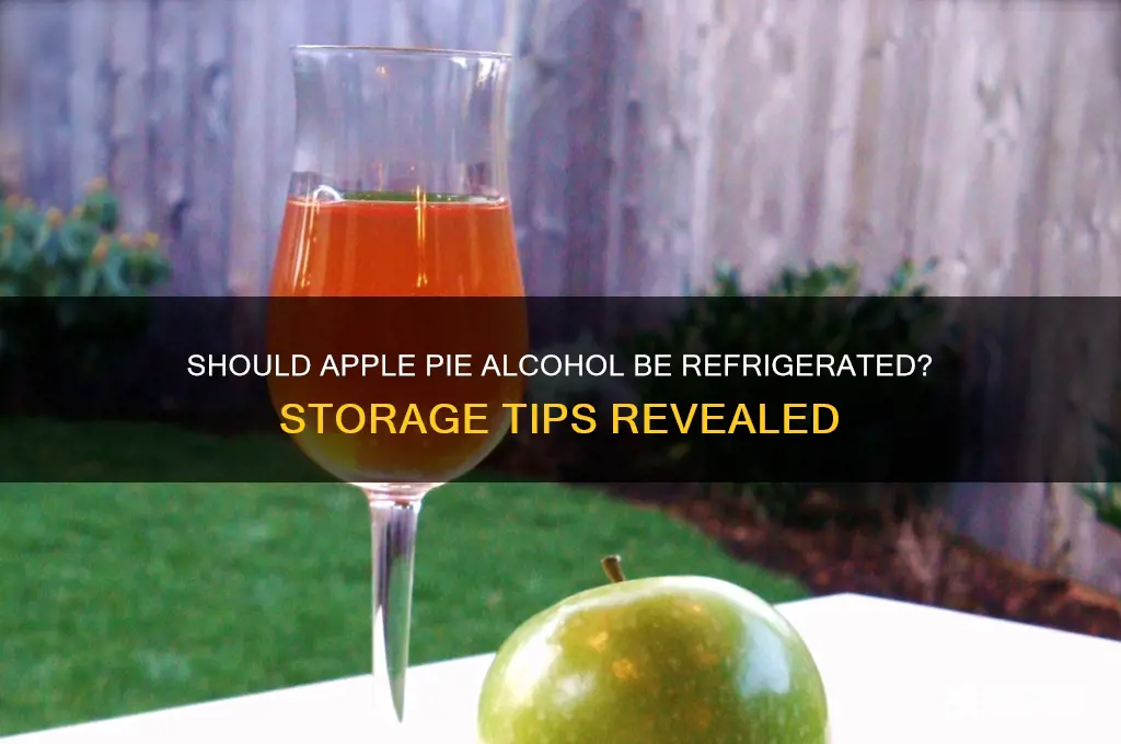 does apple pie alcohol need to be refrigerated