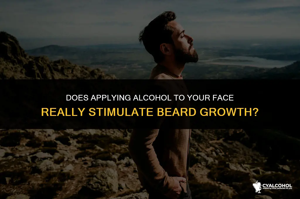 does applying alcohol grow beard