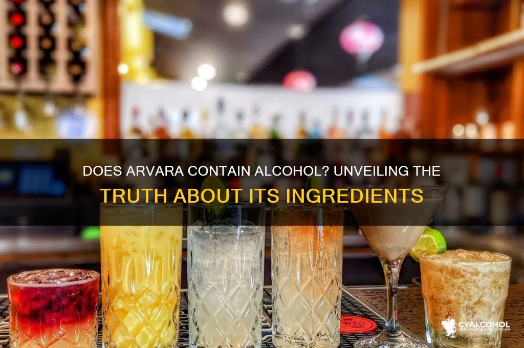 does arvara have alcohol in it