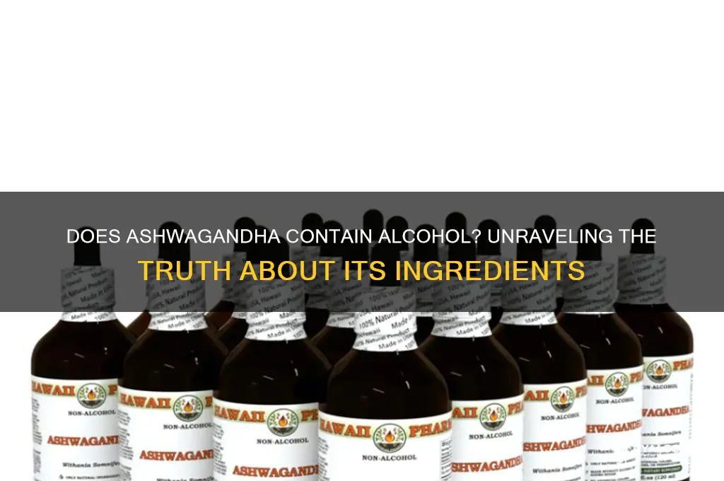 does ashwagandha have alcohol in it