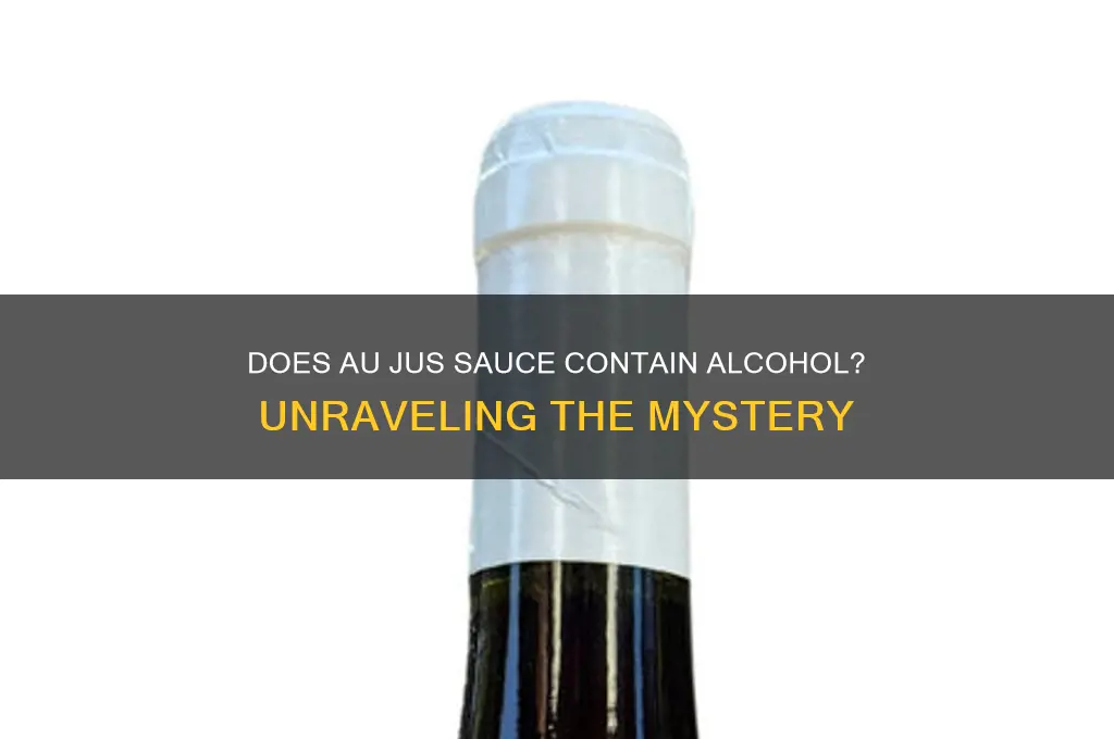 does au jus sauce have alcohol