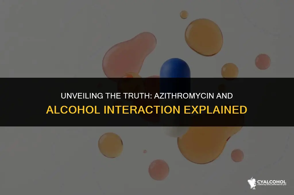 does azithromycin miz with alcohol