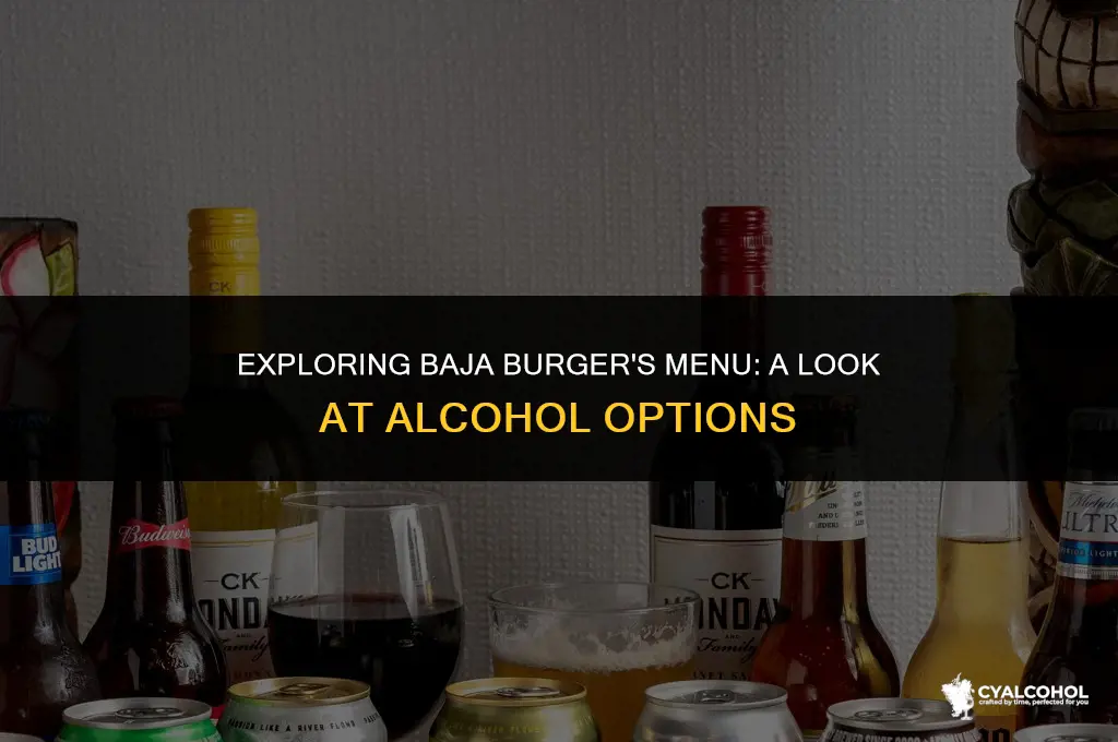 does baja burger have alcohol