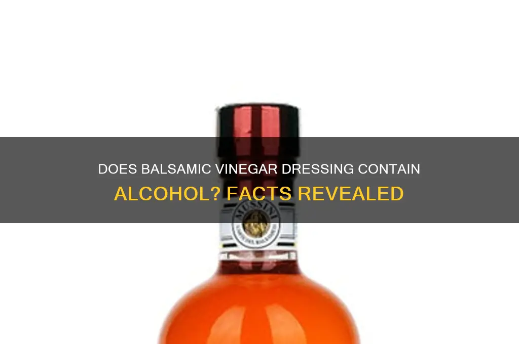 does balsamic vinegar dressing have alcohol