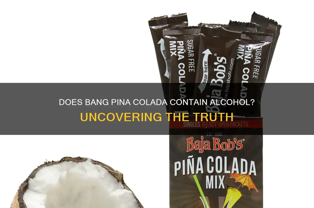 does bang pina colada have alcohol