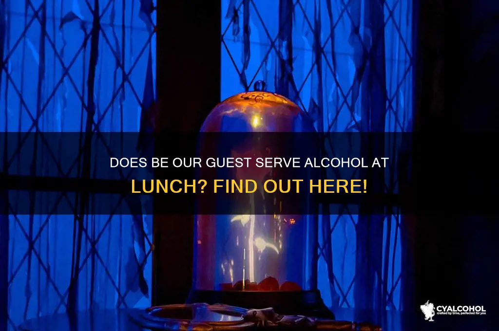 does be our guest offer alcohol at lunch