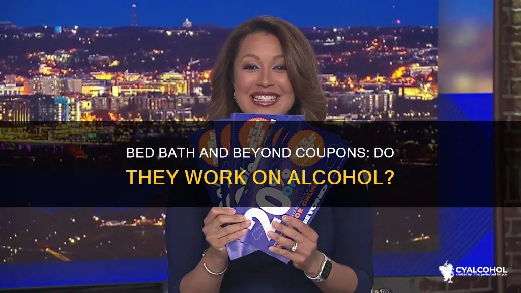 does bed bath and beyond coupons work on alcohol