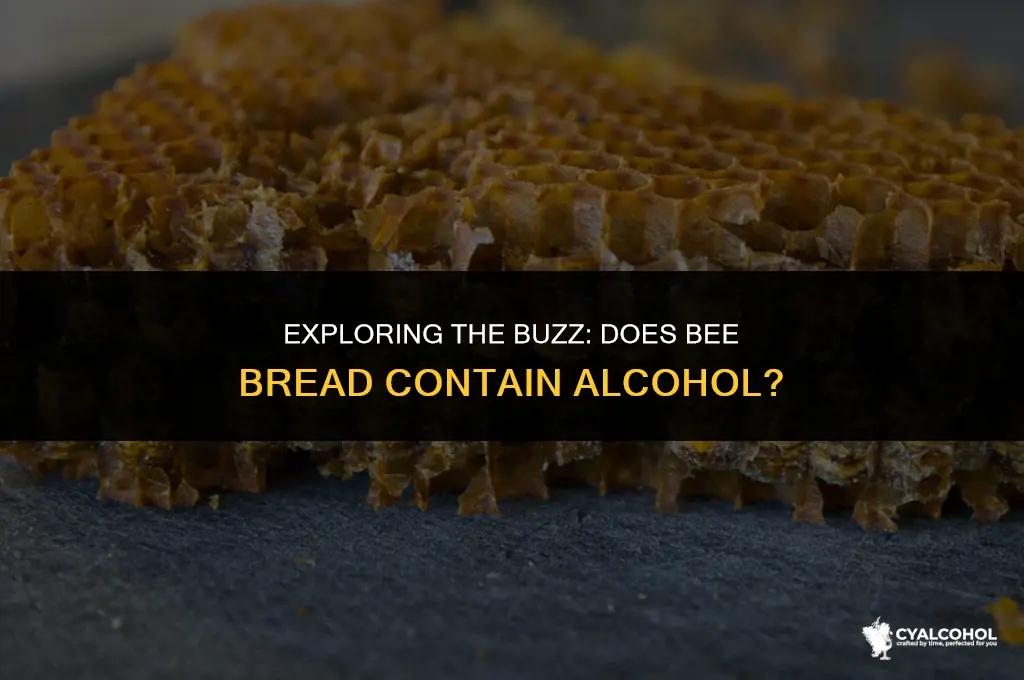 does bee bread have alcohol