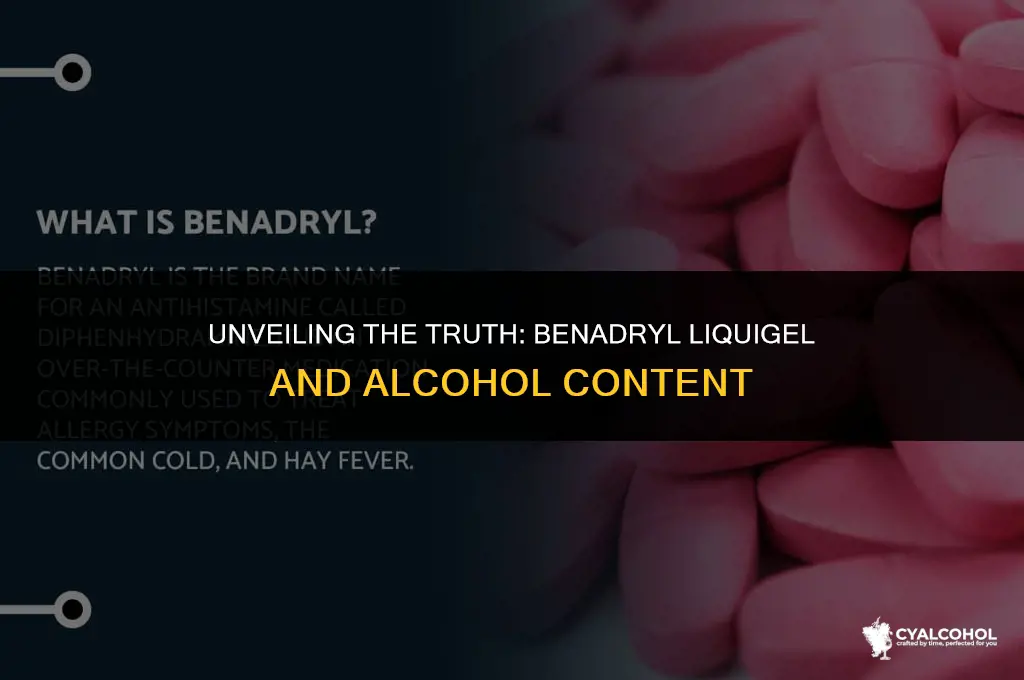 does benadryl liquigel have alcohol