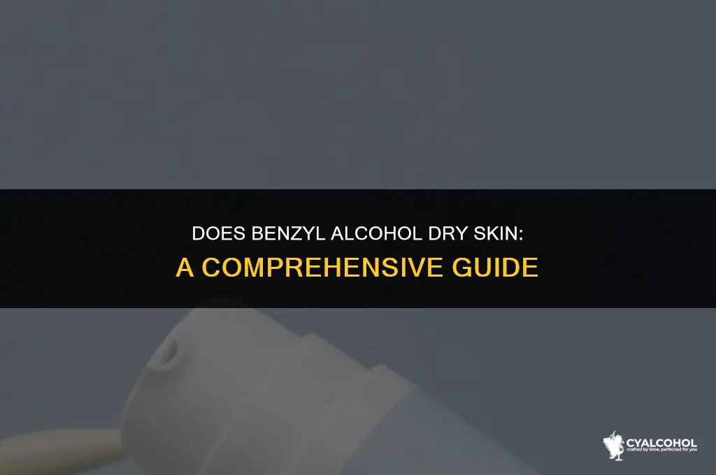 does benzyl alcohol dry skin