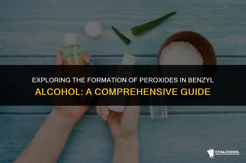 does benzyl alcohol form peroxides