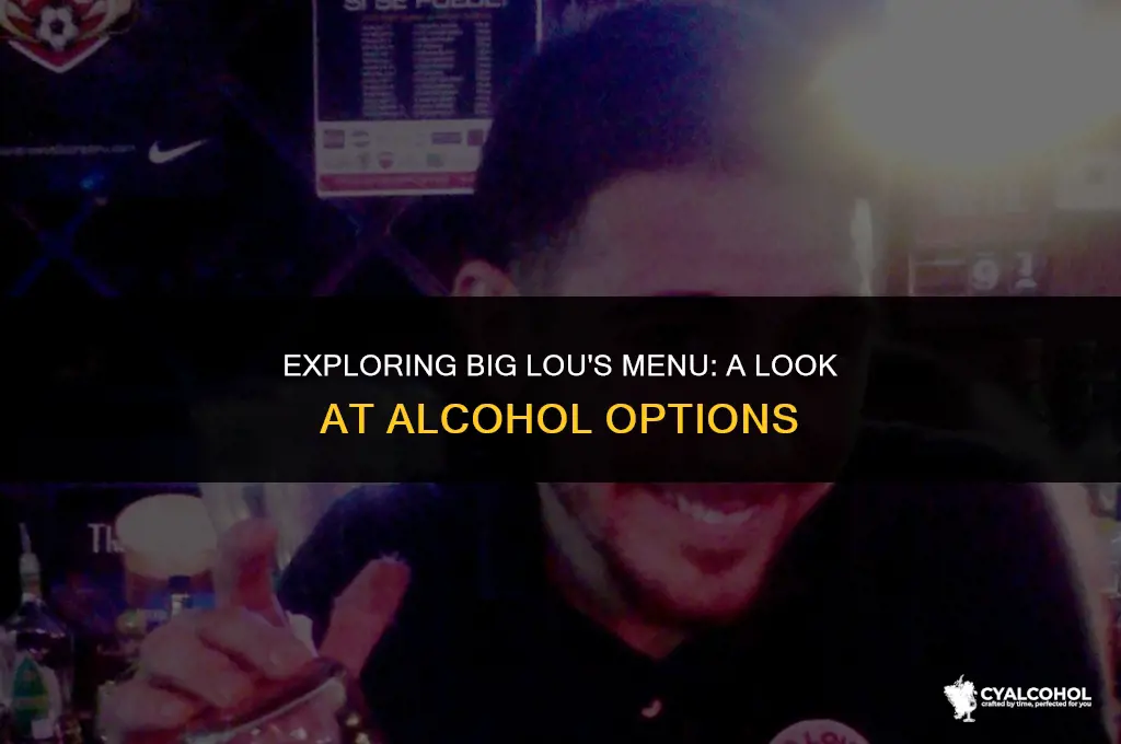 does big lous have alcohol