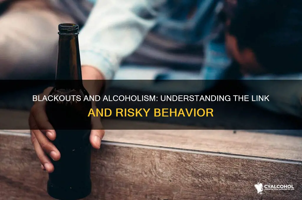 does blacking out mean you re an alcoholic
