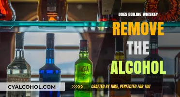 Boiling Whiskey: Does Heat Remove Alcohol Content Effectively?