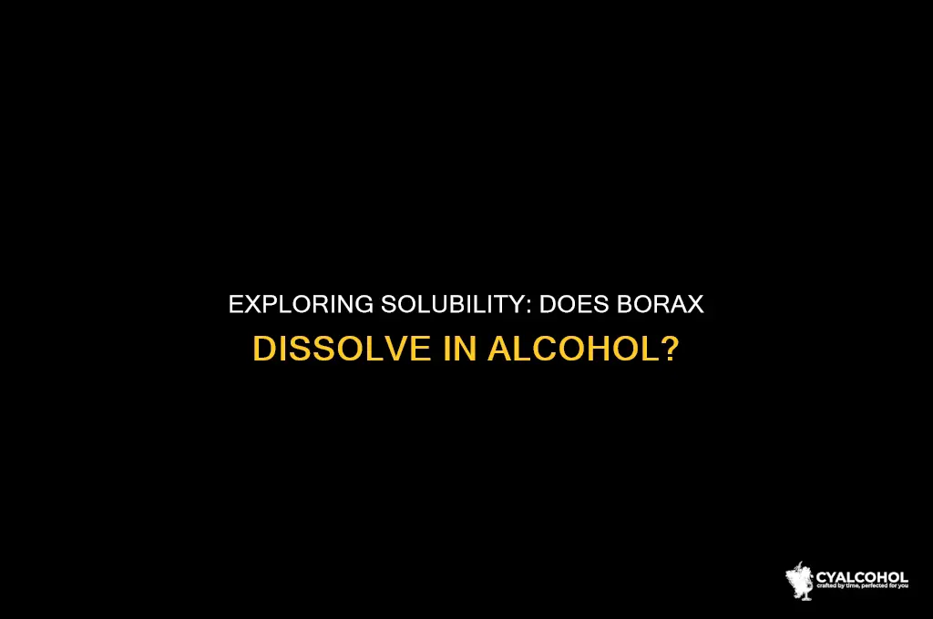 does borax dissolve in alcohol