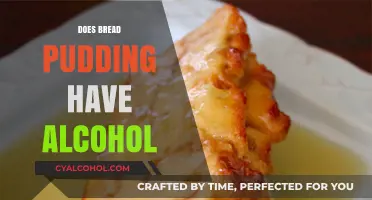 Unveiling the Truth: Does Bread Pudding Contain Alcohol?
