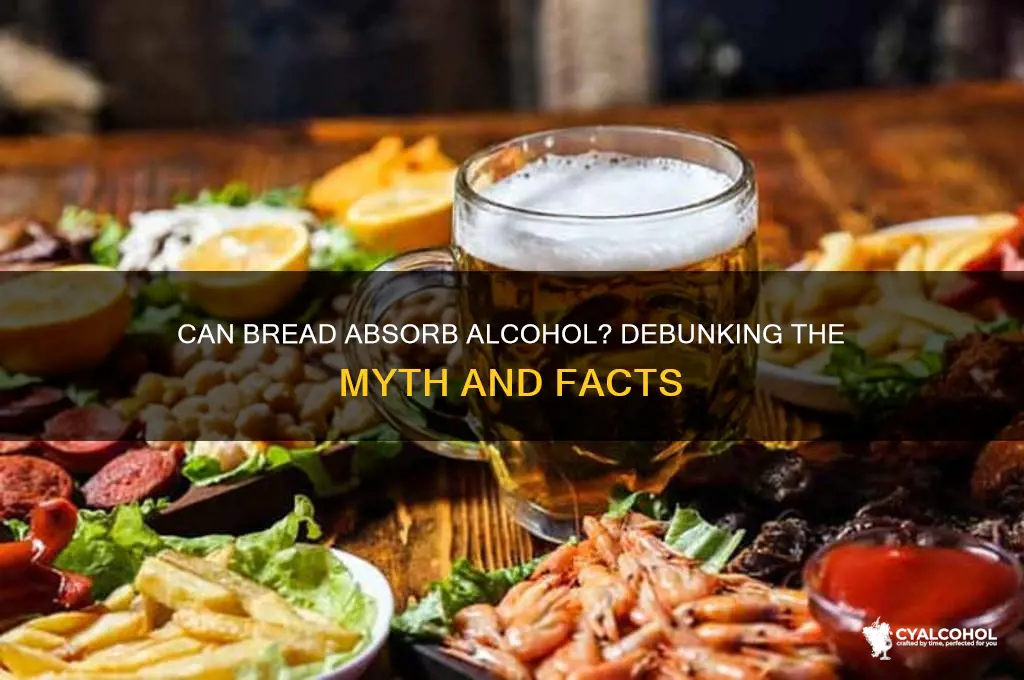 does bread soak up alcohol