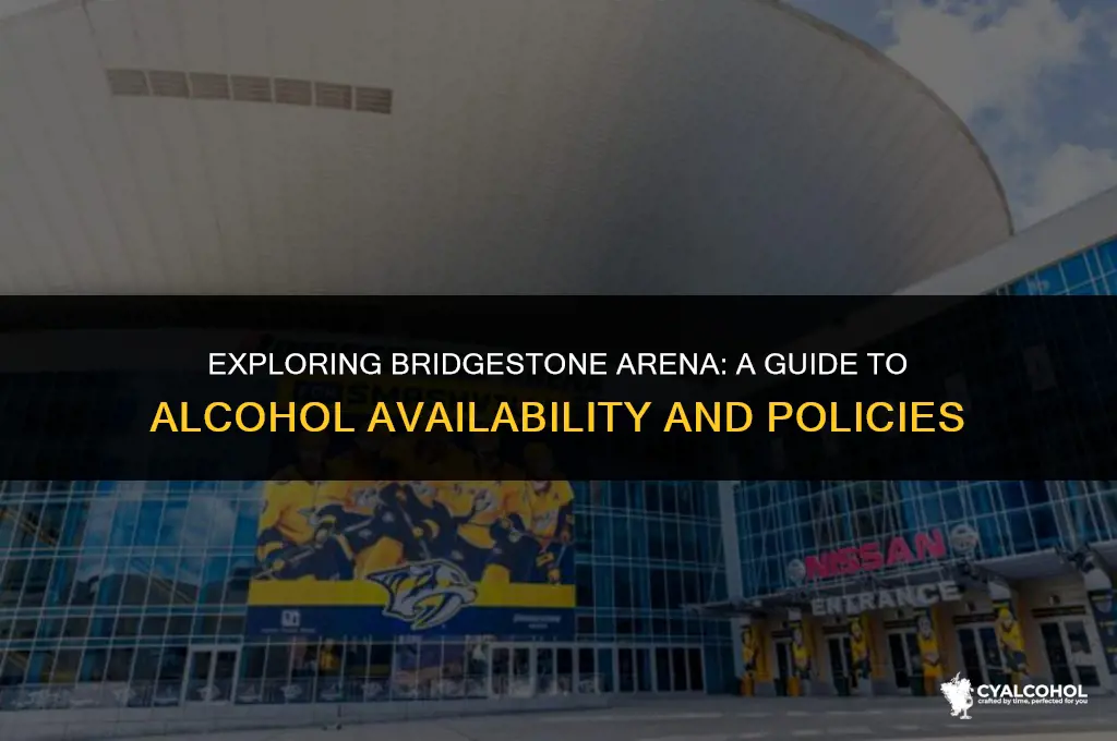 does bridgestone arena have alcohol