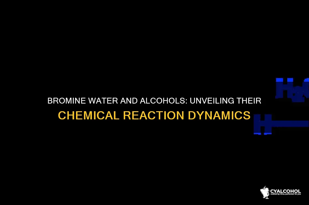 does bromine water react with alcohols
