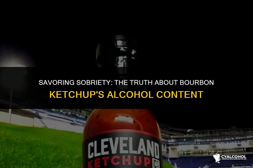 does burboun ketchup have alcohol