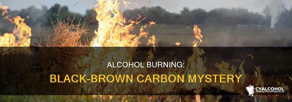 does buring alcohol leave a black brown carbon reside