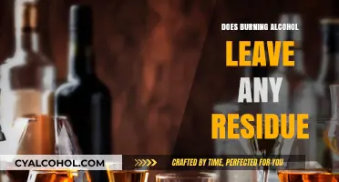 Does Burning Alcohol Leave Residue? Exploring the Science and Facts