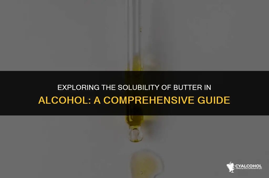 does butter dissolve in alcohol