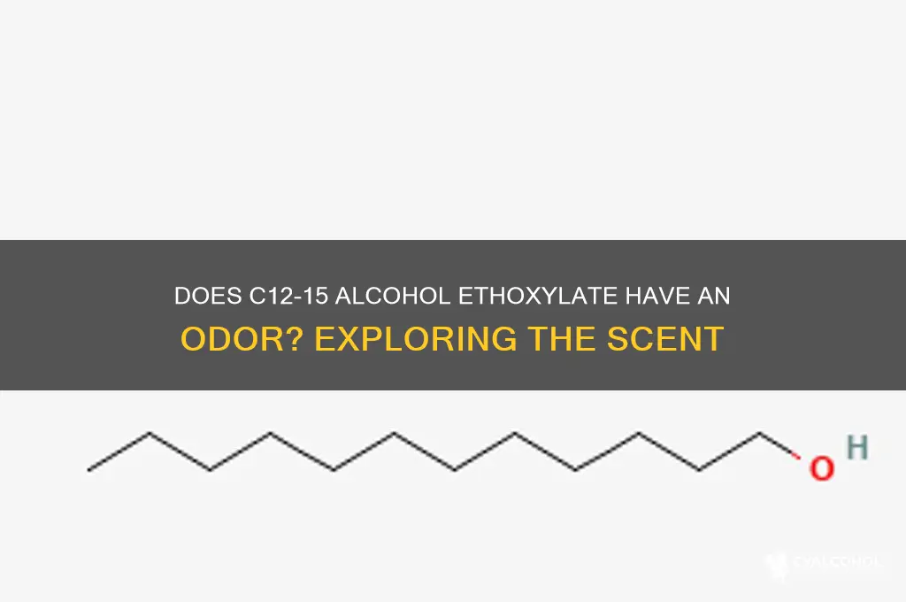 does c12-15 alcohol ethoxylate have an ordor