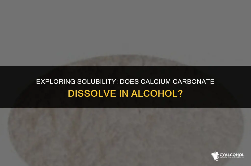 does caco3 dissolve in alcohol