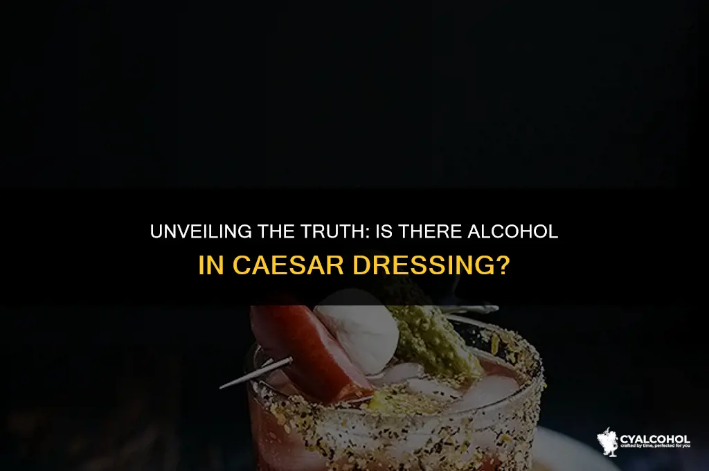 does caesar dressing have alcohol