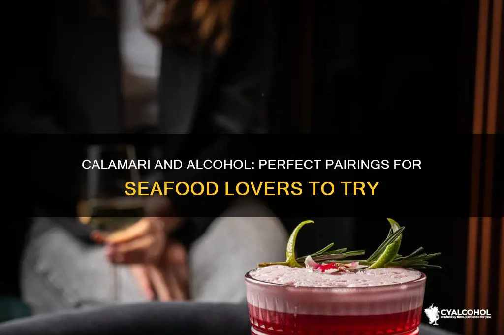 does calamari go well with alcohol