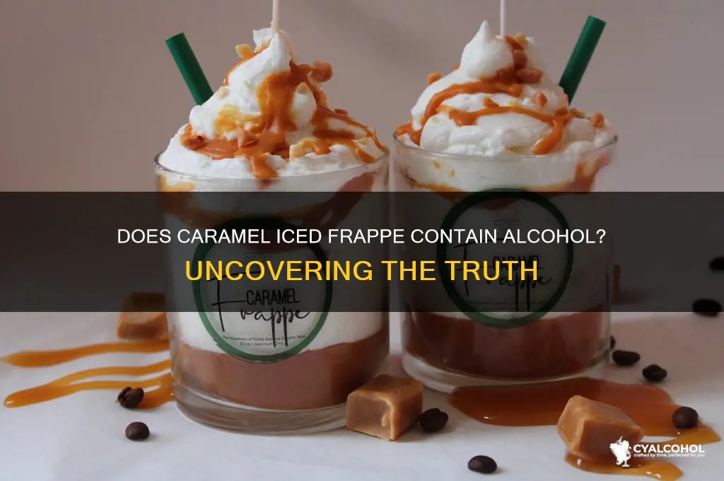 does caramel iced frappe have alcohol