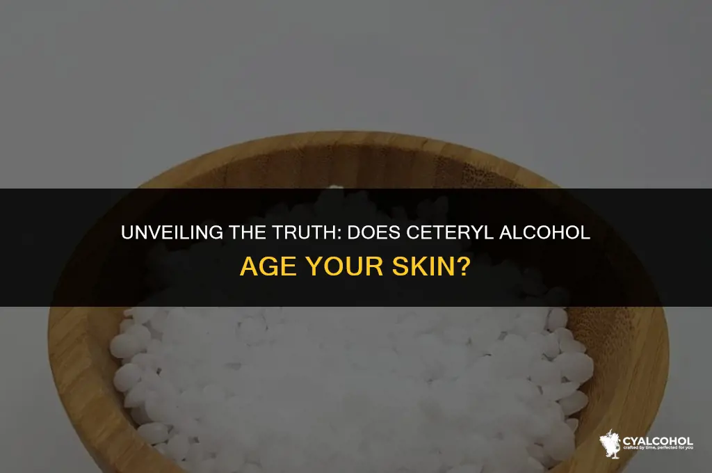 does cetearyl alcohol age skin