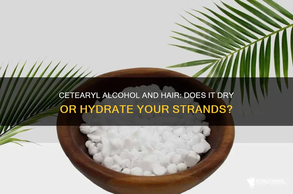 does cetearyl alcohol dry your hair