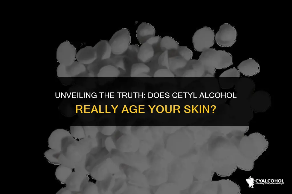 does cetyl alcohol age skin