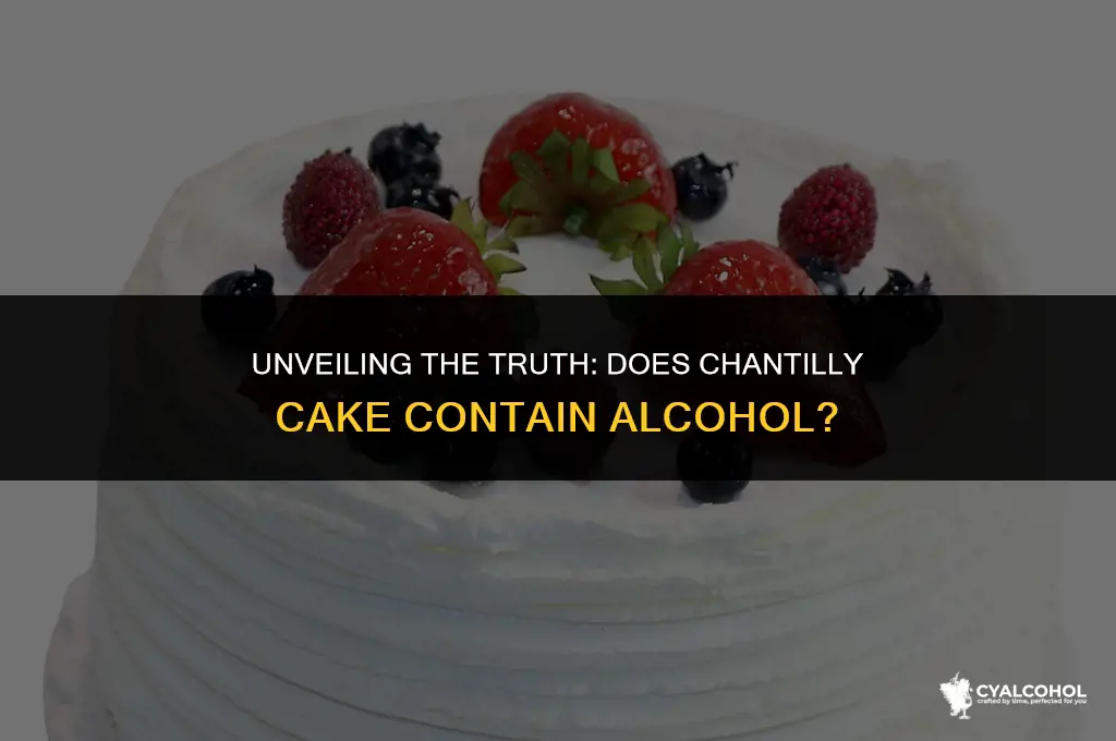 does chantilly cake have alcohol