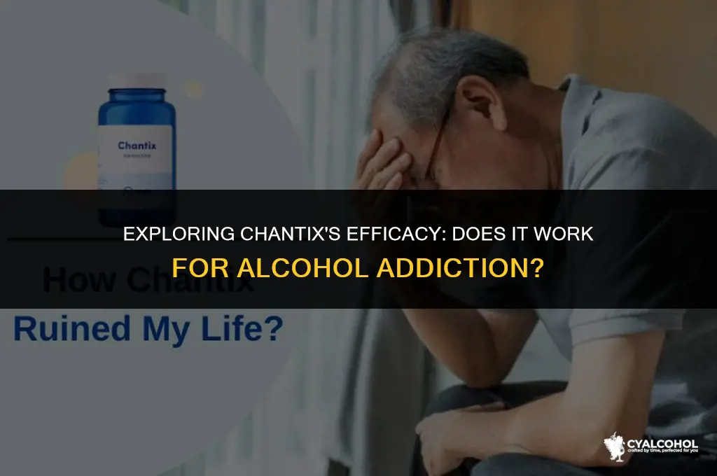 does chantix work for alcohol
